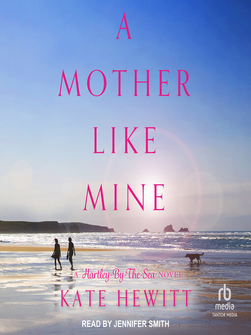 Title details for A Mother Like Mine by Kate Hewitt - Available